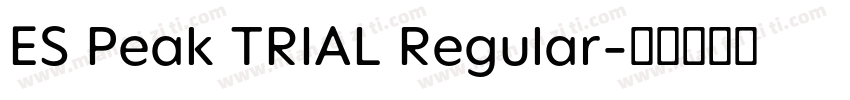 ES Peak TRIAL Regular字体转换